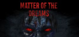 Matter of the Dreams System Requirements
