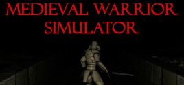 Configuration requise pour jouer à MEDIEVAL WARRIOR SIMULATOR