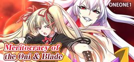 Meritocracy of the Oni & Blade System Requirements