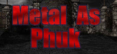 Prezzi di Metal as Phuk