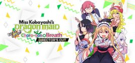 Miss Kobayashi's Dragon Maid Burst Forth!! Choro-gon☆Breath DIRECTOR'S CUT System Requirements