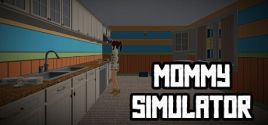 Configuration requise pour jouer à Mommy Simulator