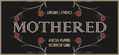 MOTHERED - A ROLE-PLAYING HORROR GAME ceny