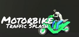 Motorbike Traffic Splash系统需求