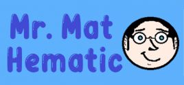 Configuration requise pour jouer à Mr. Mat Hematic