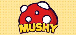 Mushy System Requirements