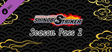 NARUTO TO BORUTO: SHINOBI STRIKER Season Pass 2系统需求
