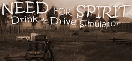 Need for Spirit: Drink & Drive Simulator/醉驾模拟器 fiyatları