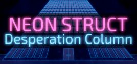 NEON STRUCT: Desperation Column System Requirements