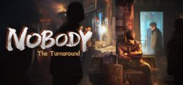 Configuration requise pour jouer à Nobody - The Turnaround