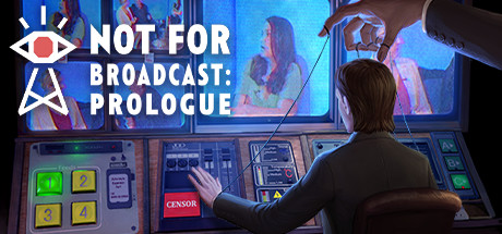 Not For Broadcast: Prologue System Requirements