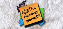 NotTheNameWeWanted System Requirements