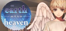 Prezzi di On Earth As It Is In Heaven - A Kinetic Novel