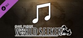 ONE PIECE World Seeker AniSong Packのシステム要件