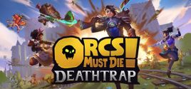 Prezzi di Orcs Must Die! Deathtrap