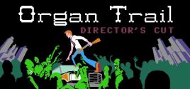 Organ Trail: Director's Cut系统需求
