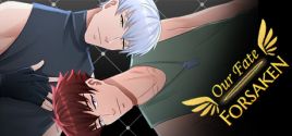 Our Fate Forsaken - Yaoi BL Visual Novel System Requirements