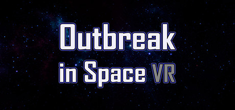 Outbreak in Space VR - Free系统需求