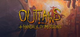 Outlaws + A Handful of Missions 价格
