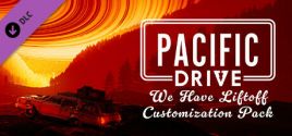 Pacific Drive: We Have Liftoff Customization Pack цены
