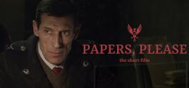 Papers, Please - The Short Film系统需求