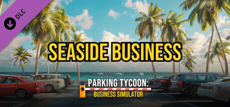 Parking Tycoon: Business Simulator - SEASIDE BUSINESS prices