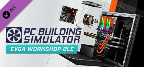 mức giá PC Building Simulator - EVGA Workshop