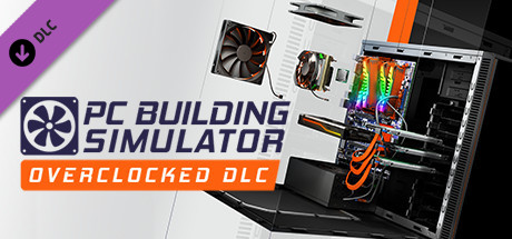 Preise für PC Building Simulator - Overclocked Edition Content