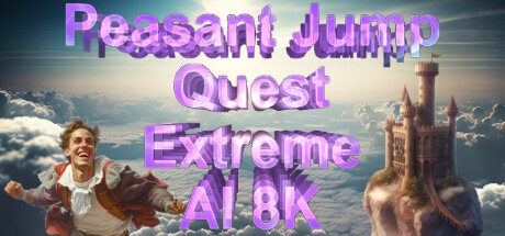 Peasant Jump Quest Extreme AI 8K System Requirements