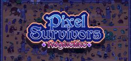 Pixel Survivors : Roguelike Systemanforderungen