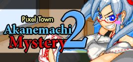 Pixel Town: Akanemachi Mystery 2 System Requirements