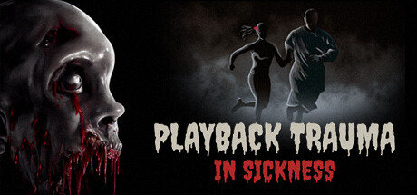 Prix pour Playback Trauma®: In Sickness