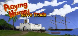Preise für Playing History 2 - Slave Trade