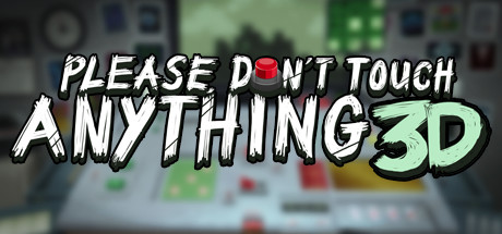 Please, Don't Touch Anything 3Dのシステム要件