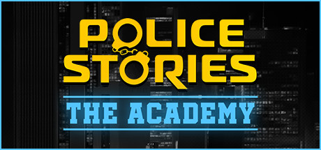 Police Stories: The Academy系统需求