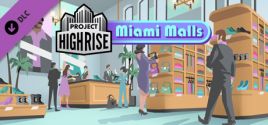 Project Highrise: Miami Malls prices