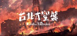 Raid on Taihoku - yêu cầu hệ thống