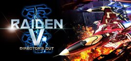 Raiden V: Director's Cut | 雷電 V Director's Cut | 雷電V:導演剪輯版 System Requirements