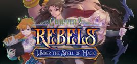 Requisitos do Sistema para Rebels - Under the Spell of Magic (Chapter 2)