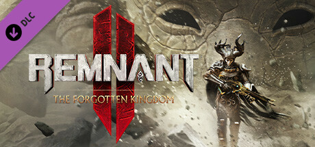 Remnant II® - The Forgotten Kingdom 价格