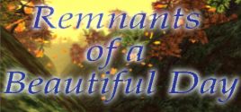 Remnants of a Beautiful Day (2012) System Requirements