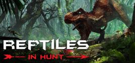 Configuration requise pour jouer à Reptiles: In Hunt