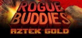 Rogue Buddies - Aztek Gold fiyatları