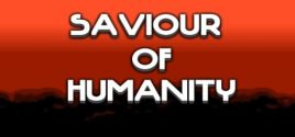 Saviour of Humanity System Requirements