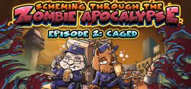 Scheming Through The Zombie Apocalypse Ep2: Caged ceny