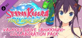 Configuration requise pour jouer à SENRAN KAGURA Peach Beach Splash - VALKYRIE DRIVE -BHIKKHUNI- Collaboration Pack