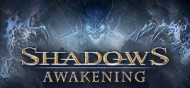 Shadows: Awakening ceny