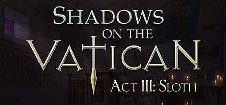 Shadows on the Vatican - Act III: Sloth Systemanforderungen