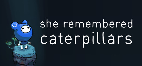 She Remembered Caterpillars ceny