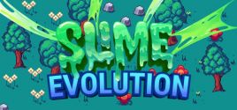 Slime Evolution 시스템 조건